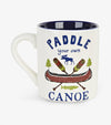 Paddle Your Own Canoe Ceramic Mug